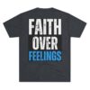 FAITH OVER FEELINGS: Unisex Tri-Blend Crew Tee - Image 34