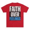 FAITH OVER FEELINGS: Unisex Tri-Blend Crew Tee - Image 42