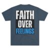 FAITH OVER FEELINGS: Unisex Tri-Blend Crew Tee - Image 30